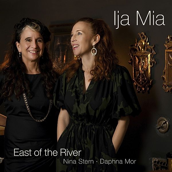 Ija Mia (Soundscape Of The Sephardic Diaspora), East of the River, Nina Stern, Daphna Mor