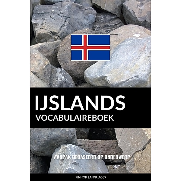 IJslands vocabulaireboek: Aanpak Gebaseerd Op Onderwerp, Pinhok Languages