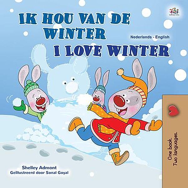 Ik ben dol op de winter I Love Winter (Dutch English Bilingual Edition) / Dutch English Bilingual Edition, Shelley Admont, Kidkiddos Books