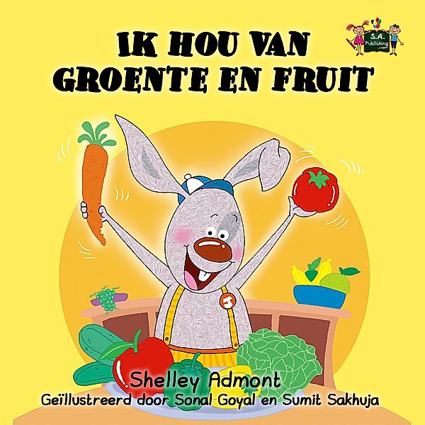 Ik hou van groente en fruit (Dutch Bedtime Collection) / Dutch Bedtime Collection, Shelley Admont, S. A. Publishing