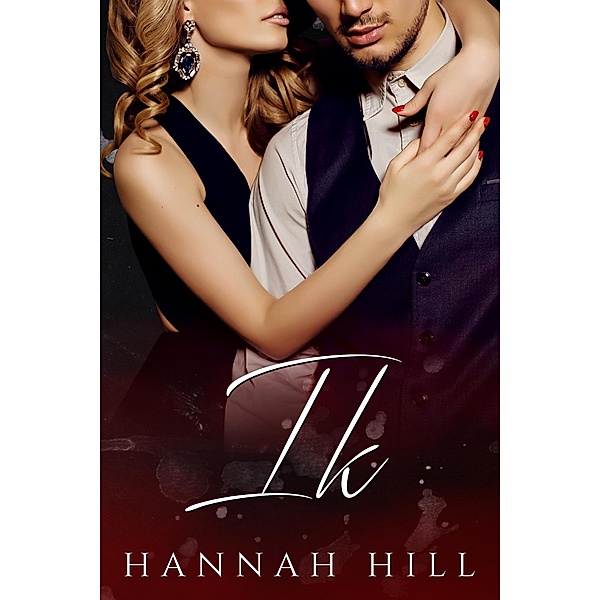 Ik (Verbonden met elkaar, #2) / Verbonden met elkaar, Hannah Hill