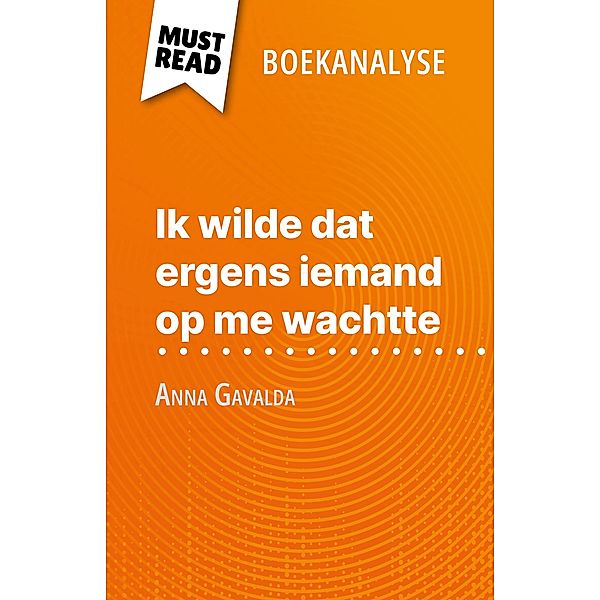 Ik wilde dat ergens iemand op me wachtte van Anna Gavalda (Boekanalyse), Marie Giraud-Claude-Lafontaine