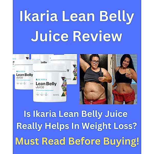 Ikaria Lean Belly Juice Review - Is Ikaria Juice Really Helps In Weight Loss ? Real Customer Review - Must Read Before Buying !, Jelina Sushi
