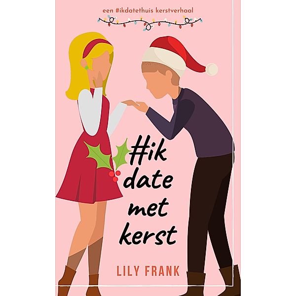 #IkDateMetKerst, Lily Frank