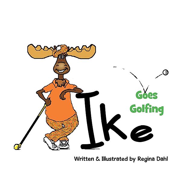 Ike Goes Golfing, Regina Dahl