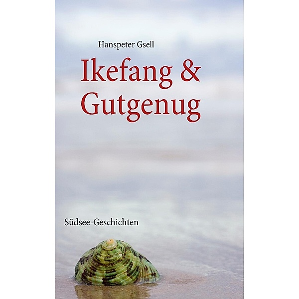 Ikefang & Gutgenug, Hanspeter Gsell