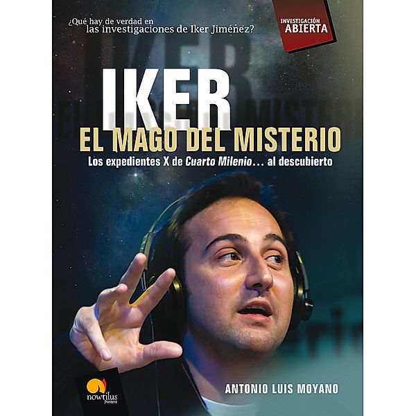 Iker. El mago del misterio / Investigación Abierta, Antonio Luis Moyano Jimenez