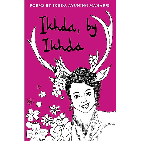 Ikhda, by Ikhda / The Emma Press Poetry Pamphlets, Ikhda Ayuning Maharsi Degoul