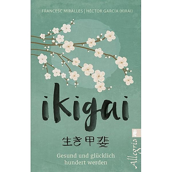 Ikigai, Francesc Miralles, Héctor García (Kirai)