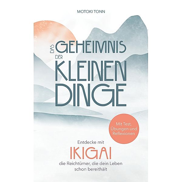 Ikigai: Das Geheimnis der kleinen Dinge / YUNA, Klaus Motoki Tonn