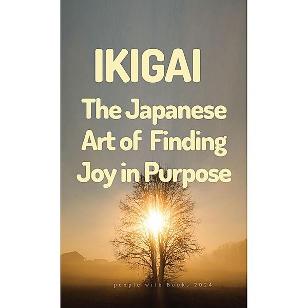 Ikigai: The Japanese Art of Finding Joy in Purpose, People With Books