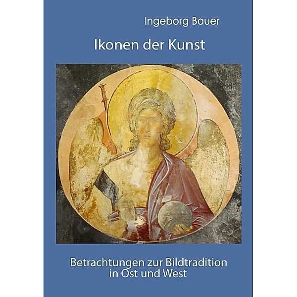 Ikonen der Kunst, Ingeborg Bauer