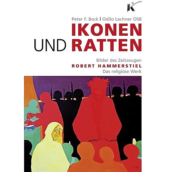 Ikonen und Ratten, Peter F Bock, Odilo Lechner