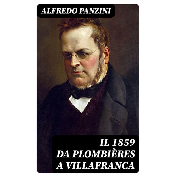 Il 1859 da Plombières a Villafranca, Alfredo Panzini