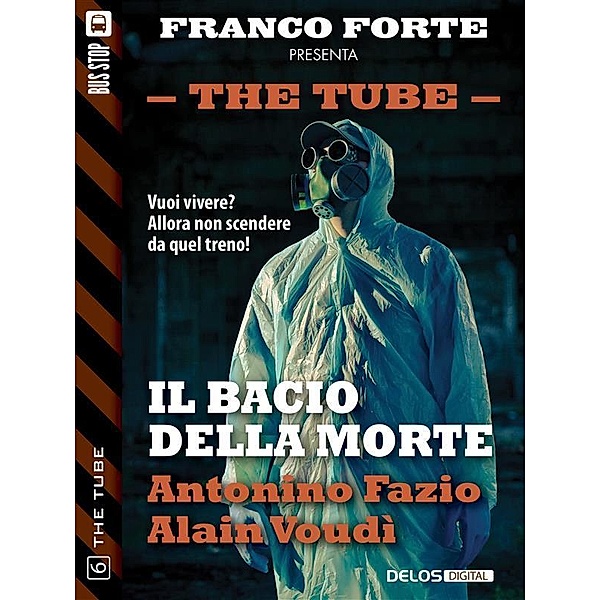 Il bacio della morte / The Tube Bd.6, Alain Voudì, Antonino Fazio