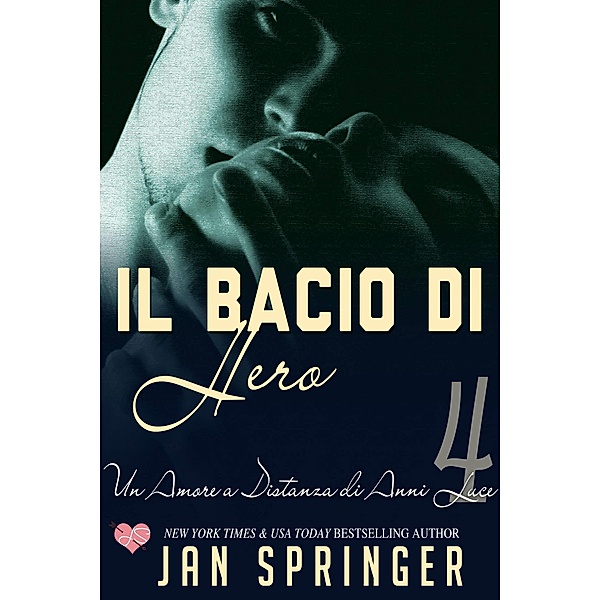 Il Bacio di Hero / Spunky Girl Publishing, Jan Springer