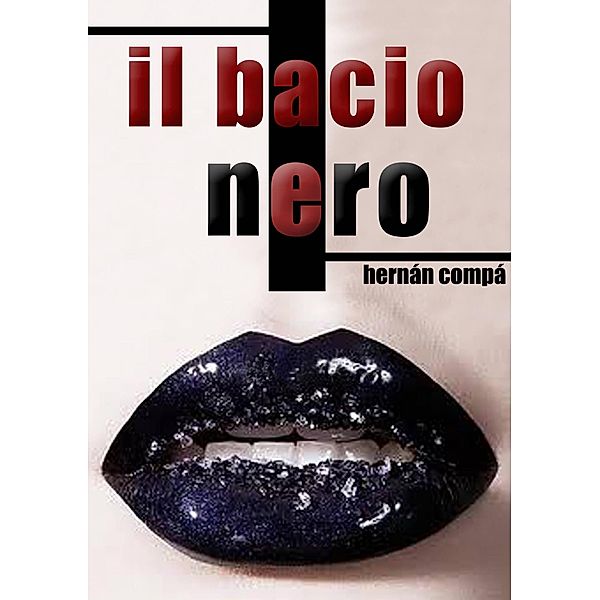 Il Bacio Nero, Hernán Compá