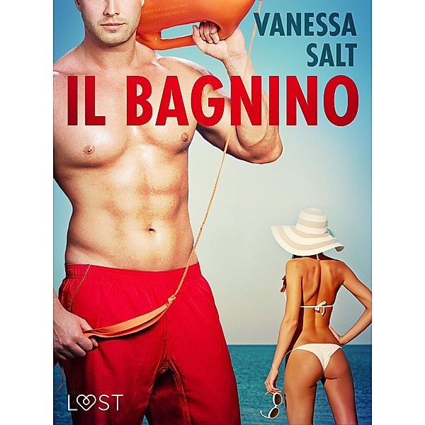 Il bagnino - Breve racconto erotico / LUST, Vanessa Salt