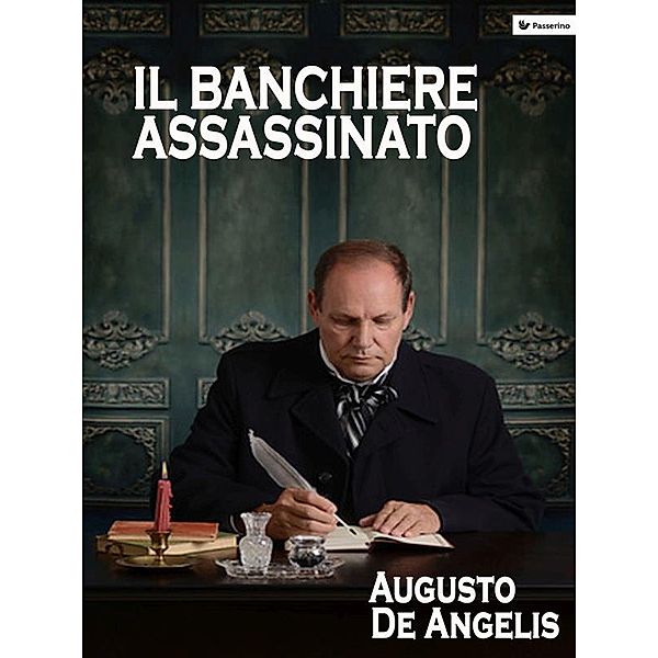 Il banchiere assassinato, Augusto De Angelis