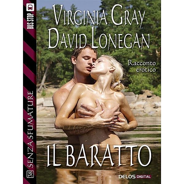 Il baratto / Senza sfumature, Virginia Gray, David Lonegan