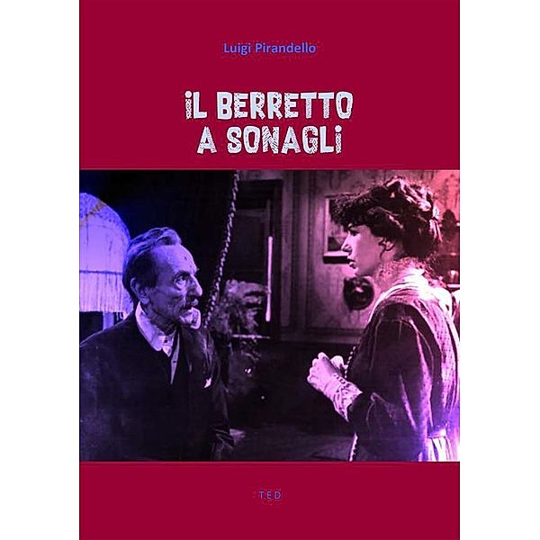 Il berretto a sonagli, Luigi Pirandello