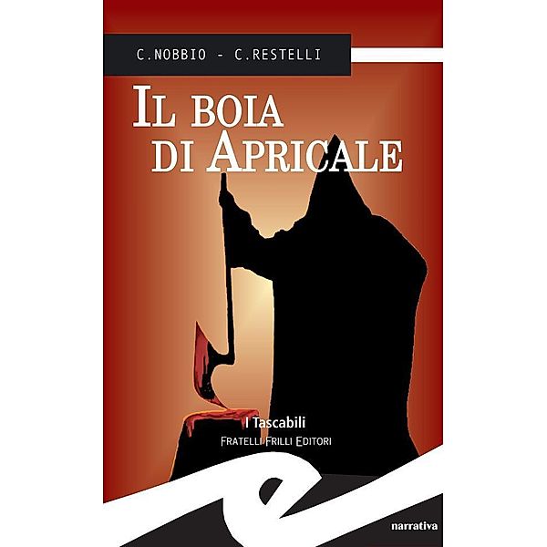 Il boia di Apricale, Claudio Nobbio, Claudio Restelli