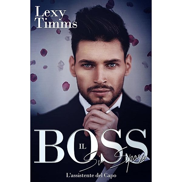 Il Boss si sposa, Lexy Timms