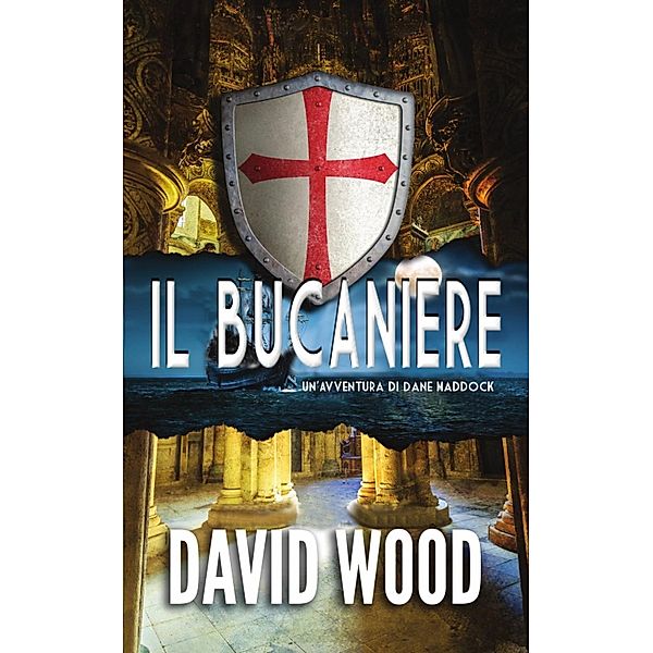 Il Bucaniere - Un'Avventura di Dane Maddock, David Wood