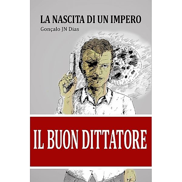 Il Buon Dittatore I, Goncalo Jn Dias