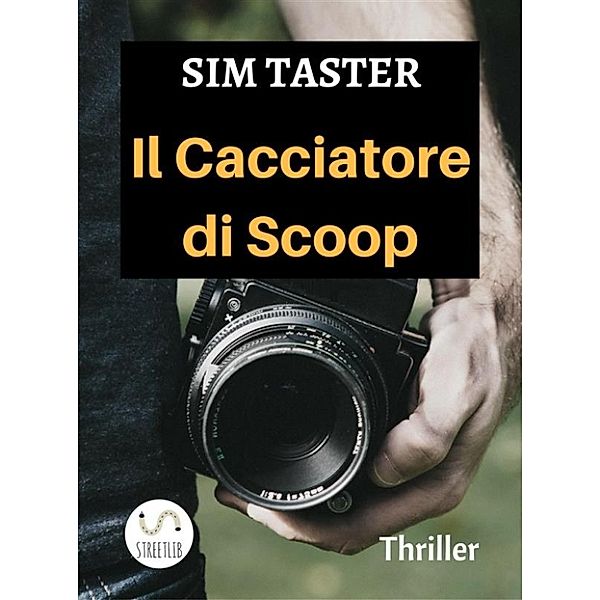 Il Cacciatore di Scoop, Sim Taster