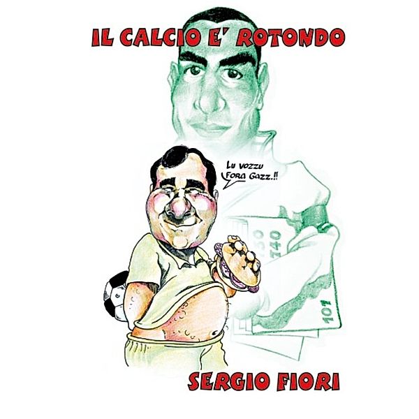 Il Calcio è Rotondo, Sergio Fiori