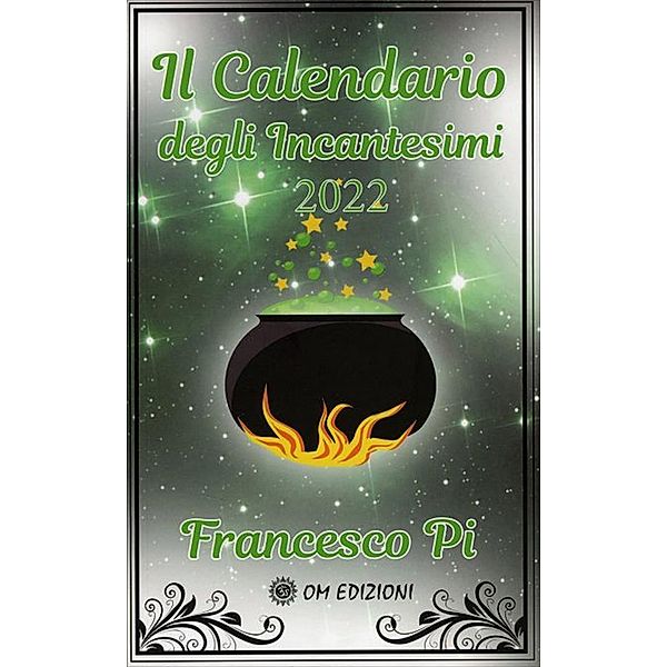 Il calendario degli incantesimi 2022 / magia Bd.1, Francesco Pi