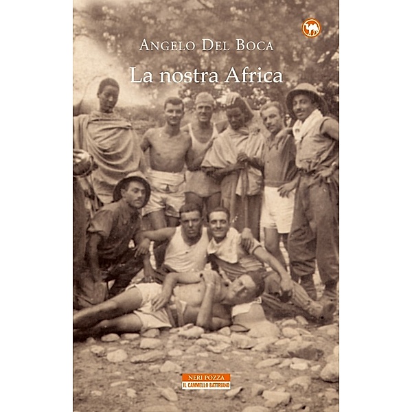 Il Cammello Battriano: La nostra Africa, Angelo del Boca