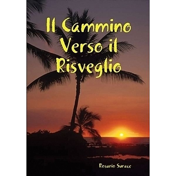 Il Cammino Verso Il Risveglio, Rosario Surace