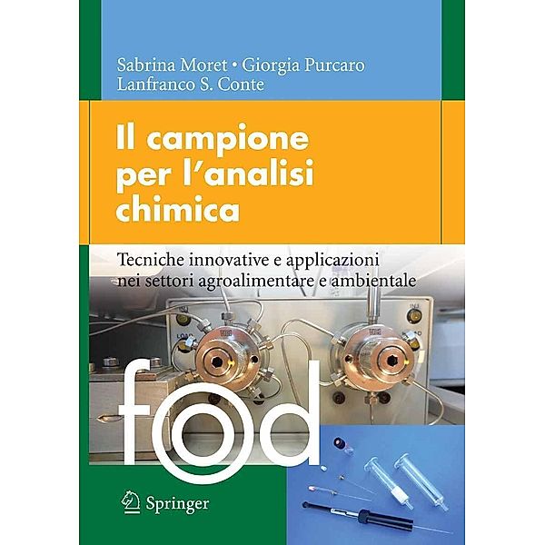 Il campione per l'analisi chimica / Food, Sabrina Moret, Giorgia Purcaro, Lanfranco Conte