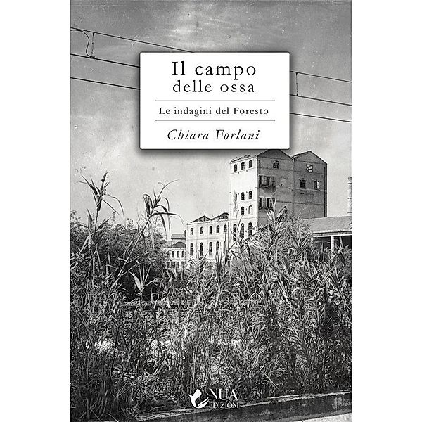 Il campo delle ossa / Le indagini del Foresto Bd.2, Chiara Forlani