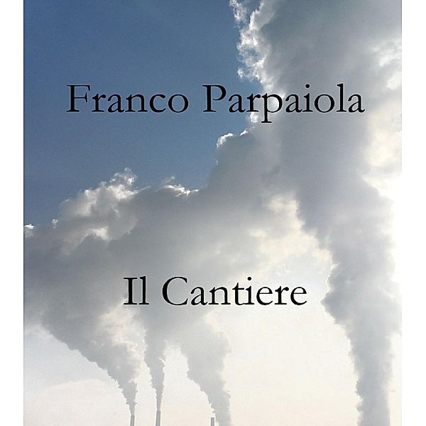 Il CANTIERE, Franco Parpaiola