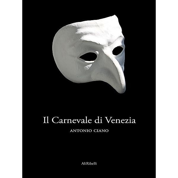 Il Carnevale di Venezia, Antonio Ciano