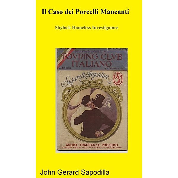 Il Caso dei Porcelli Mancanti. Shylock Hapless Investigatore., John  Gerard Sapodilla