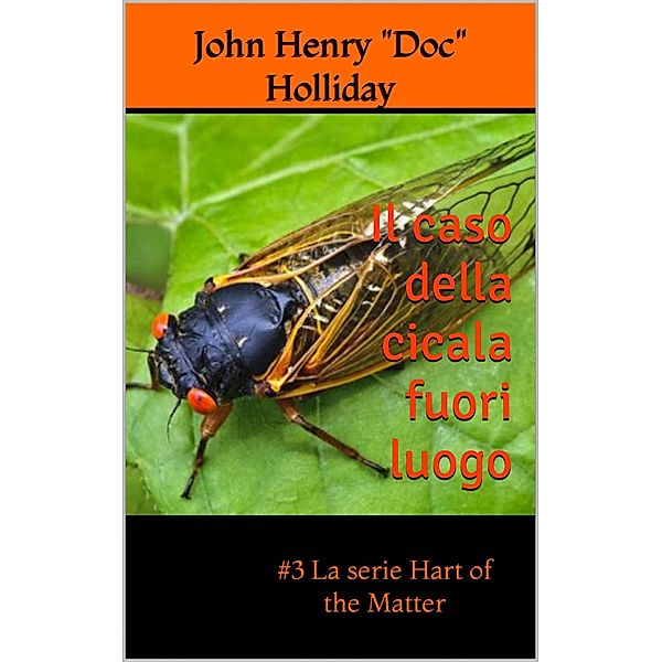 Il caso della cicala fuori luogo, John Henry "Doc" Holliday