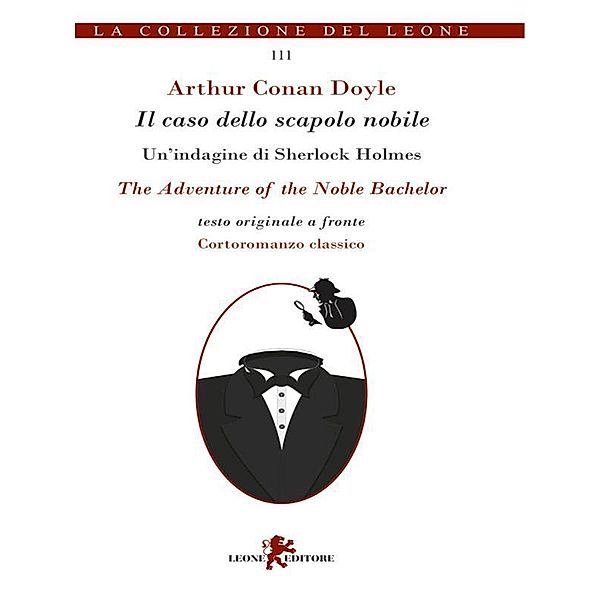 Il caso dello scapolo nobile/The Adventure of the Noble Bachelor, Arthur Conan Doyle