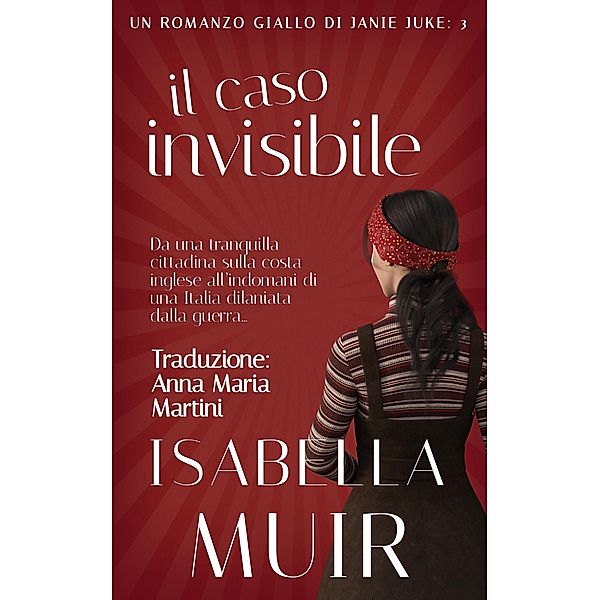 Il Caso Invisibile (Crimini nel Sussex, #3) / Crimini nel Sussex, Isabella Muir