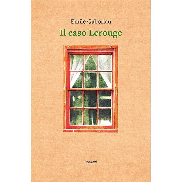 Il caso Lerouge, Émile Gaboriau