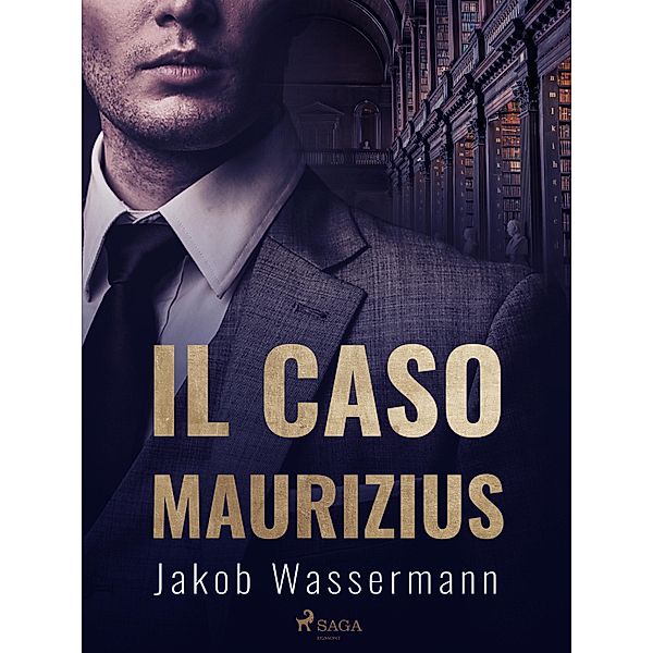 Il caso Maurizius, Jakob Wassermann