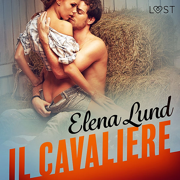 Il cavaliere - Breve racconto erotico, Elena Lund