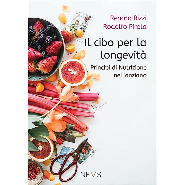 Il cibo per la longevità, Renato Rizzi, Rodolfo Pirola