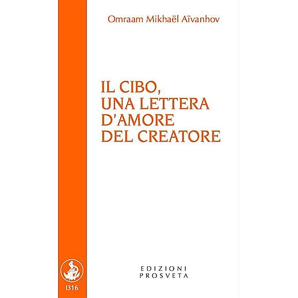 Il cibo, una lettera d'amore del Creatore, Omraam Mikhaël Aïvanhov