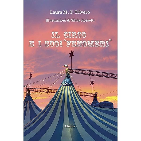 Il circo e i suoi fenomeni, M. T. Laura Trivero