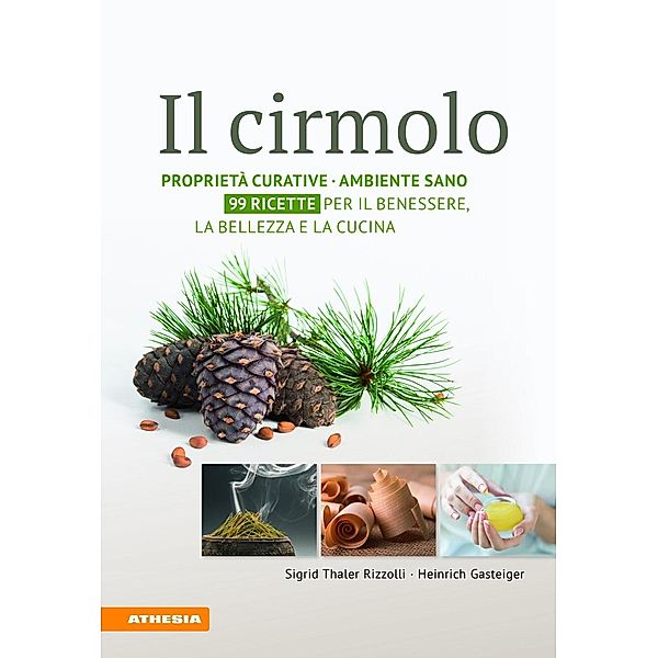 Il cirmolo, Sigrid Thaler Rizzolli, Heinrich Gasteiger