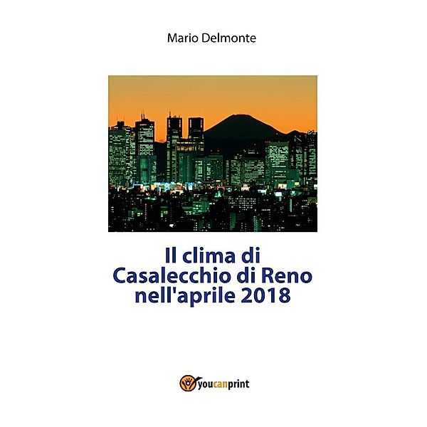 Il clima di Casalecchio di Reno nell'aprile 2018, Mario Delmonte